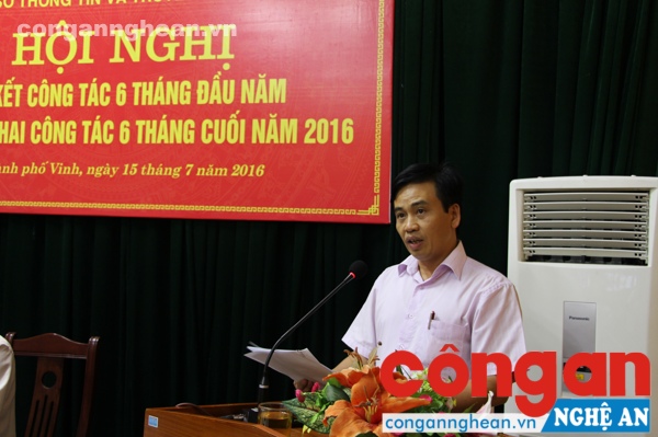 Đồng chí Nguyễn Bá Hảo – Phó giám đốc Sở thông tin & truyền thông báo cáo tóm tắt kết quả hoạt động công tác 6 tháng đầu năm, triển khai nhiệm vụ công tác 6 tháng cuối năm 2016