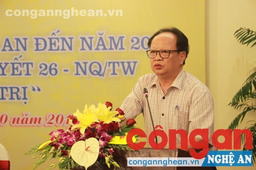 Đồng chí Nguyễn Văn Độ - Giám đốc Sở KH&ĐT đánh giá tổng quát kết quả sau 3 năm thực hiện Nghị quyết 26 của Bộ Chính trị