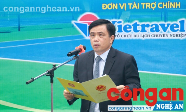 Đồng chí Huỳnh Thanh Điền - Phó Chủ tịch UBND tỉnh, Chủ tịch Liên đoàn Quần vợt Nghệ An